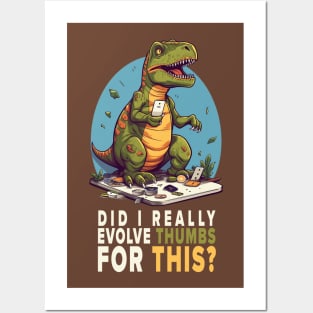 Disillusioned T-REX - Did I really evolve thumbs for this? Posters and Art